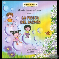 LA FIESTA DEL JAZMN - Libro 5 - Autora: MARA EUGENIA GARAY - Ao 2010